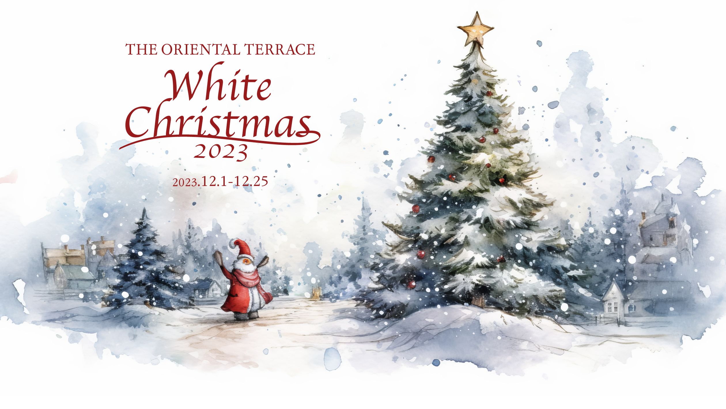 THE ORIENTAL TERRACE CHRISTMAS 2023 2023.12.1 - 12.25