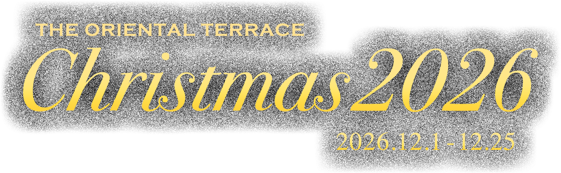 THE ORIENTAL TERRACE CHRISTMAS 2024 2024.12.1 - 12.25